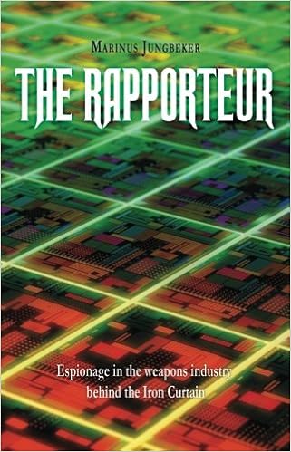 The Rapporteur Espionage In The Weapons Industry Behind The Iron