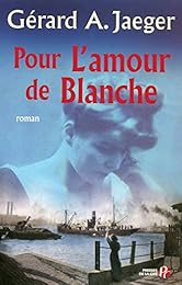 Pour l'amour de Blanche