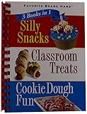 3 Books in 1: Silly Snacks, Classroom Treats, Cookie Dough Fun (Spiral Bound) by 