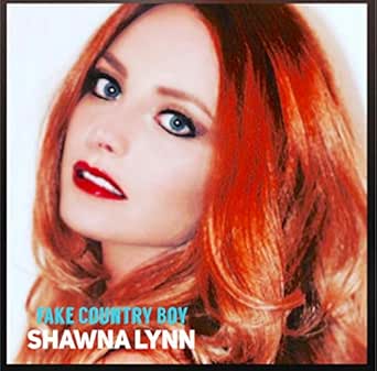 Fake Country Boy By Shawna Lynn On Amazon Music Amazon Com