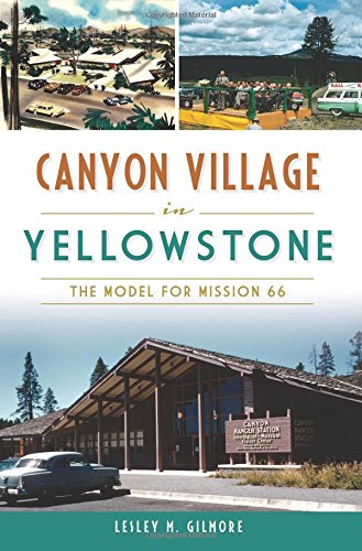 Download Canyon Village in Yellowstone: The Model for Mission 66 Download Canyon Village in Yellowstone: The Model for Mission 66