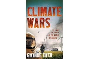 Climate Wars: The Fight for Survival As the World Overheats