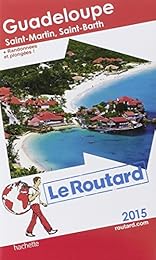 Guadeloupe, les Saintes, Marie-Galante, la Désirade, Saint-Martin, Saint-Barthélemy