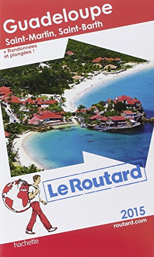 Guadeloupe, les Saintes, Marie-Galante, la Désirade, Saint-Martin, Saint-Barthélemy