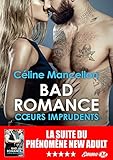 Bad romance, Tome 3 : Coeurs imprudents by