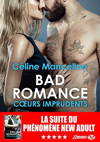 Bad romance, Tome 3 : Coeurs imprudents by 