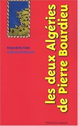 Les  deux Algéries de Pierre Bourdieu
