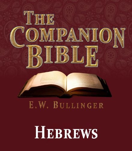 The Companion Bible - The Book of Hebrews
