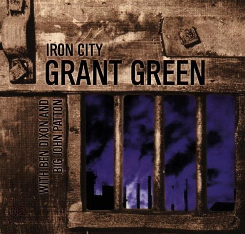 Grant Green - Iron City - Zortam Music