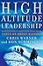 High Altitude Leadership: What the World's Most Forbidding Peaks Teach Us About Success (J-B US non-Franchise Leadership) - Book by Chris Warner