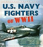 U.S. Navy Fighters of WW II (Enthusiast Color)