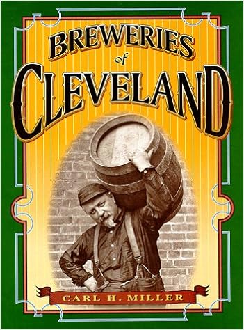 Breweries Of Cleveland Locally Brewed Carl H Miller - 