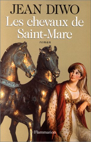 Les chevaux de Saint-Marc: roman