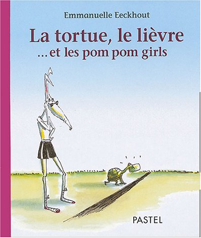 La  tortue, le lièvre et les pom pom girls