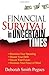 Financial Survival in Uncertain Times: *Prioritize Your Spending *Master Your Debt *Secure Your Future * Maintain Your Peace of Mind by 