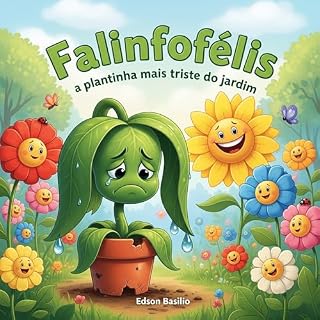 Livro Falinfofélis: a plantinha mais triste do jardim