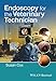 Endoscopy for the Veterinary Technician