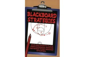 Blackboard Strategies: Over 200 Favorite Plays From Successful Coaches For Nearly Every Possible Situation (Winning hoops)