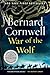 War of the Wolf: A Novel (Saxon Tales) by Bernard Cornwell