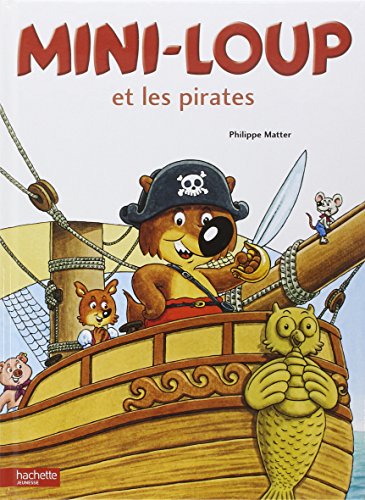 Mini-Loup : Mini-Loup et les pirates by Philippe Matter