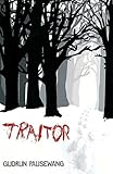 Front cover for the book Traitor by Gudrun Pausewang