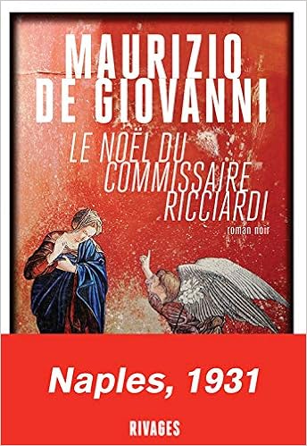 Amazon Fr Le Noel Du Commissaire Ricciardi De Giovanni Maurizio Guerif Francois Rousseau Odile Livres