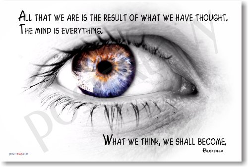 "All That We Are Is the Result of What We Have Thought