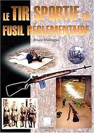 Le  tir sportif au fusil réglementaire