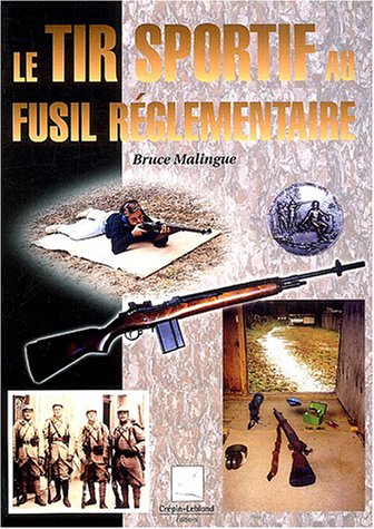 Le  tir sportif au fusil réglementaire