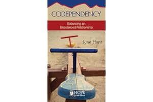 Codependency: Balancing an Unbalanced Relationship (Hope for the Heart)