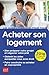 ACHETER SON LOGEMENT 2016 (GUIDE PRATIQUE POUR TOUS) by