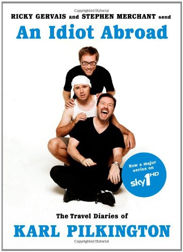 #31 — An Idiot Abroad: The Travel Diaries of Karl Pilkington