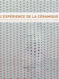 L' expérience de la céramique