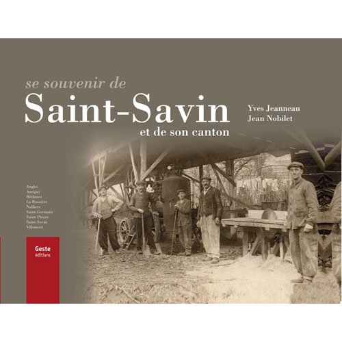Se souvenir de Saint-Savin et de son canton