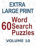 60 Extra Large Print Word Search Puzzles: Big Font Find a Word for Adults & Seniors, Volume 10 by Brian C. King