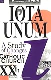 Iota Unum: A Study of Changes in the Catholic Church in the Twentieth Century