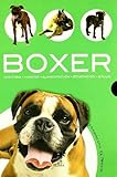 Boxer: Historia, Higiene, Alimentación, Educación, Salud / History, Hygiene, Food, Education, Health (Mi Mascota El Perro / My Pet Dog) (Spanish Edition) by 
