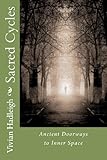 Sacred Cycles: Ancient Doorways to Inner Space by 
