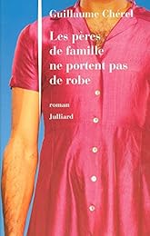 Les  pères de famille ne portent pas de robe
