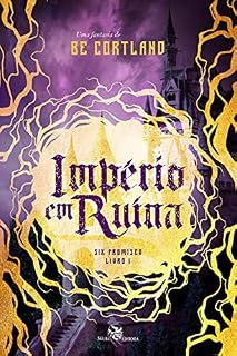 Livro Império Em Ruína (Six Promised Livro 1)