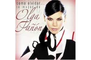 Como Olvidar: Lo Mejor De Olga Tanon