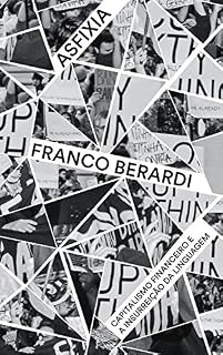 Livro Asfixia – capitalismo financeiro e a insurreição da linguagem