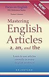 Mastering English Articles A, AN, and THE: Learn to Use English Articles Correctly in Every English Sentence!