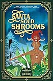 Santa Sold Shrooms by 