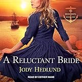 A Reluctant Bride: Bride Ships, Book 1 by