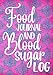 Food Journal And Blood Sugar Log: Diabetic Notebook by Dartan Creations, Amber Bisk