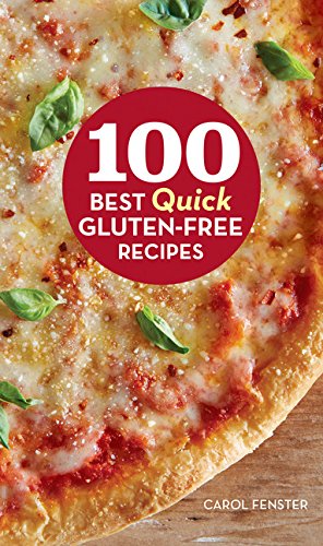 100 Best Quick Gluten-Free Recipes (100 Best Recipes) (Best Wheat Belly Recipes)