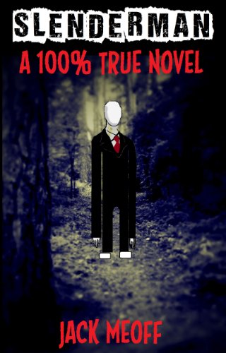 Slenderman: The Story of a 100% True Slenderman Encounter