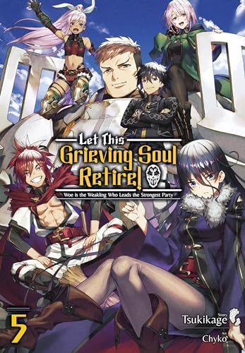 Let This Grieving Soul Retire: Volume 3 (Light Novel) (Let This