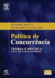Livro Política de Concorrência: Teoria e Prática e sua Aplicação no Brasil